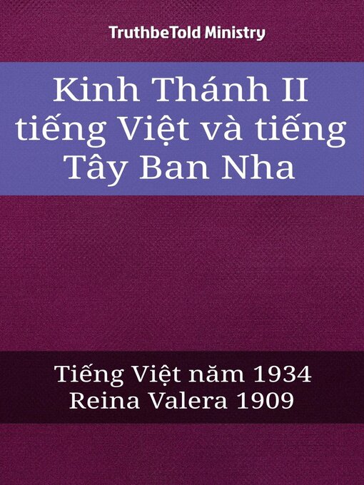 Title details for Kinh Thánh II tiếng Việt và tiếng Tây Ban Nha by TruthBeTold Ministry - Available